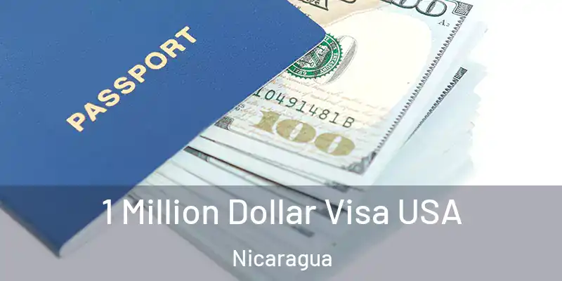 1 Million Dollar Visa USA Nicaragua