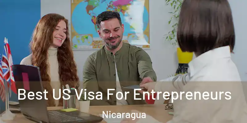 Best US Visa For Entrepreneurs Nicaragua