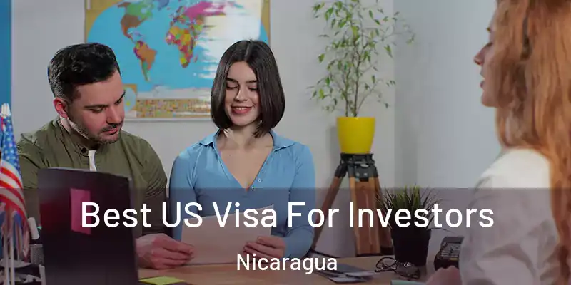 Best US Visa For Investors Nicaragua