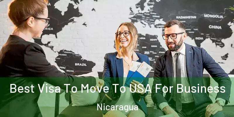  Best Visa To Move To USA For Business Nicaragua