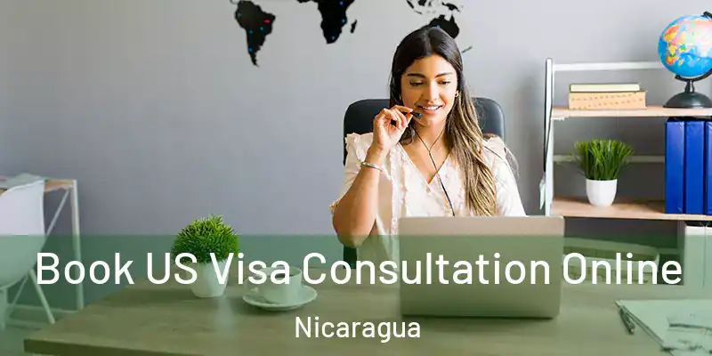 Book US Visa Consultation Online Nicaragua