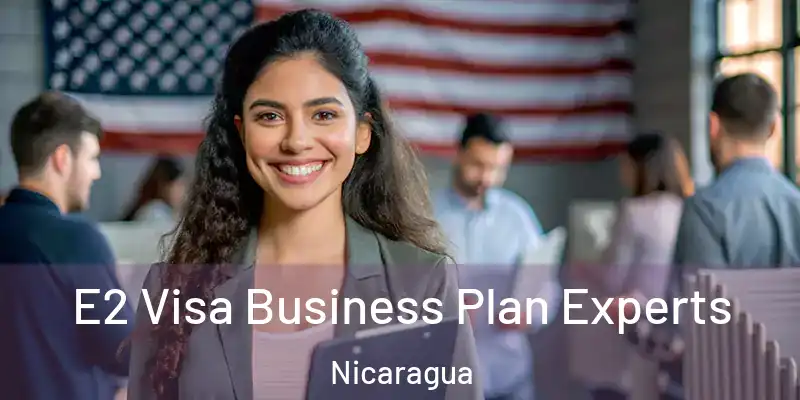E2 Visa Business Plan Experts Nicaragua
