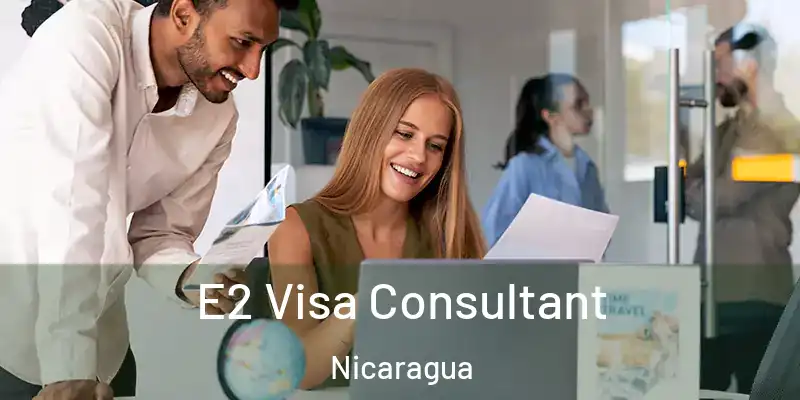 E2 Visa Consultant Nicaragua