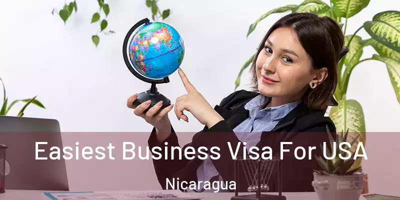 Easiest Business Visa For USA Nicaragua