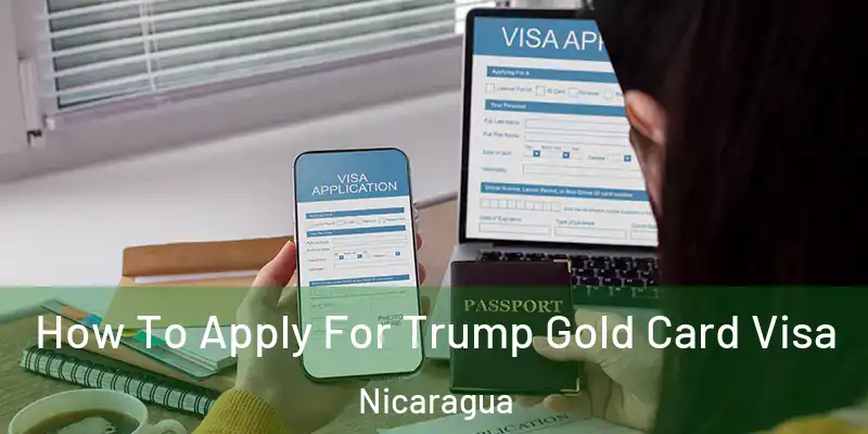 How To Apply For Trump Gold Card Visa Nicaragua