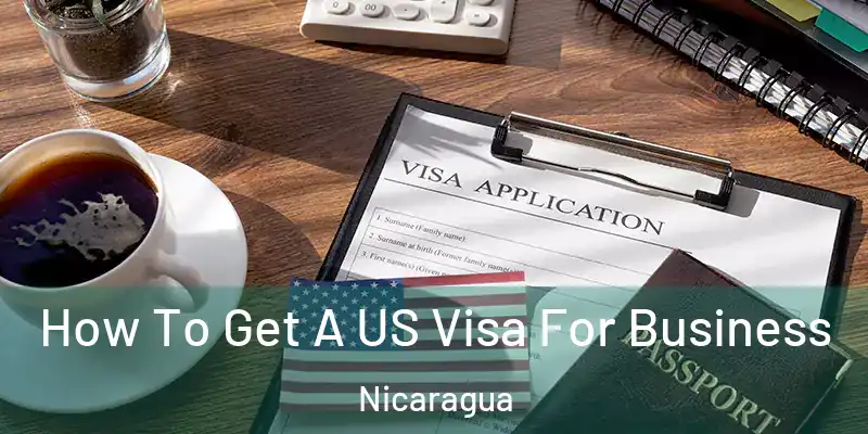 How To Get A US Visa For Business Nicaragua