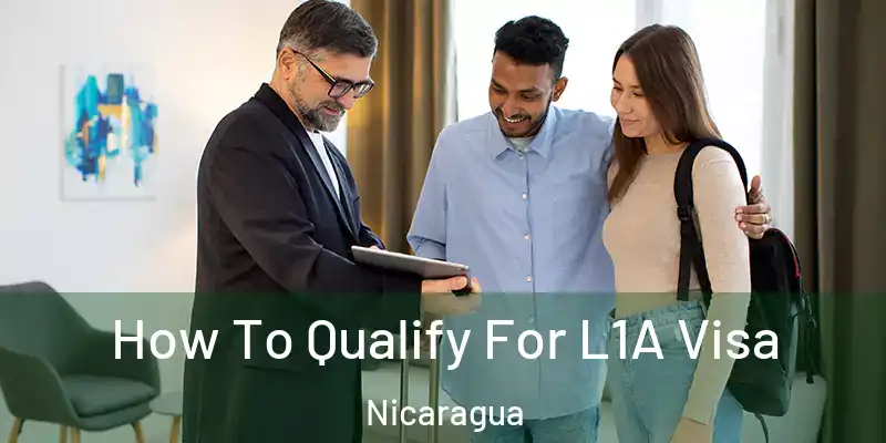 How To Qualify For L1A Visa Nicaragua