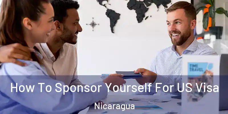 How To Sponsor Yourself For US Visa Nicaragua