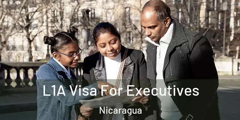 L1A Visa For Executives Nicaragua
