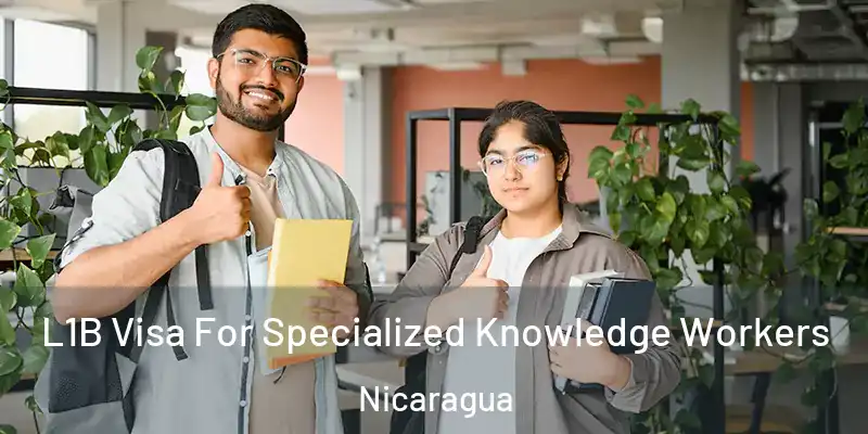  L1B Visa For Specialized Knowledge Workers Nicaragua
