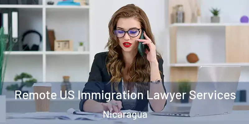 Remote US Immigration Lawyer Services Nicaragua