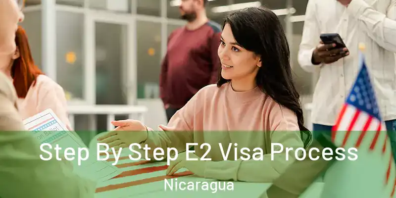  Step By Step E2 Visa Process Nicaragua