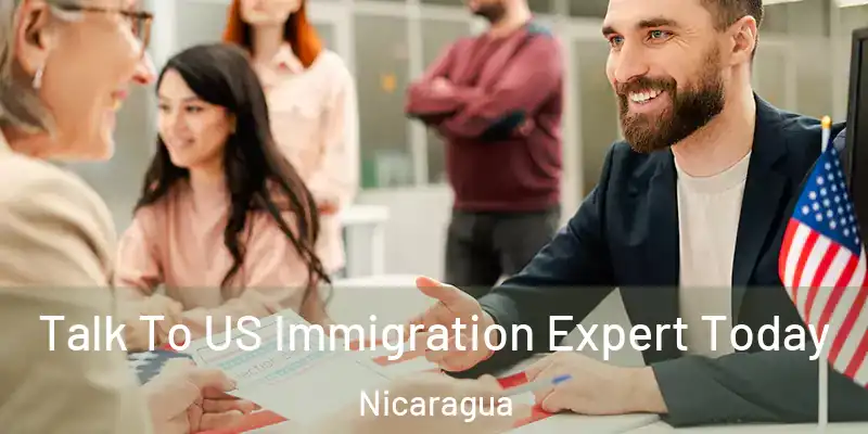 Talk To US Immigration Expert Today Nicaragua