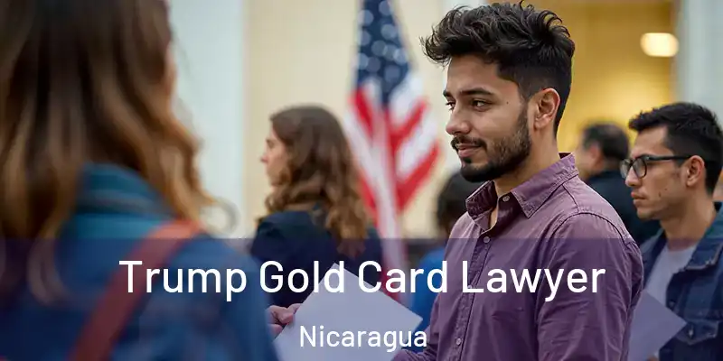  Trump Gold Card Lawyer Nicaragua