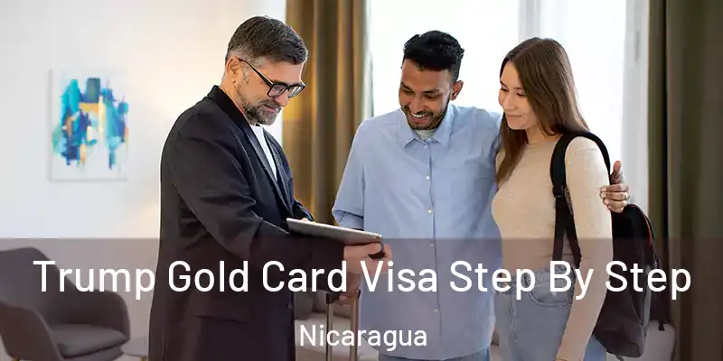 Trump Gold Card Visa Step By Step Nicaragua