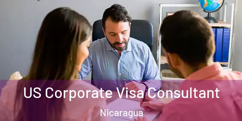 US Corporate Visa Consultant Nicaragua