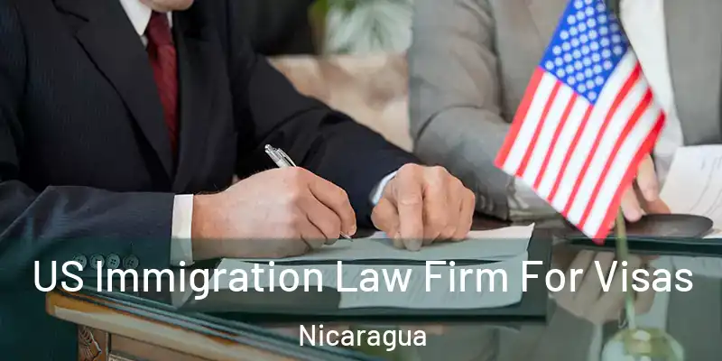  US Immigration Law Firm For Visas Nicaragua