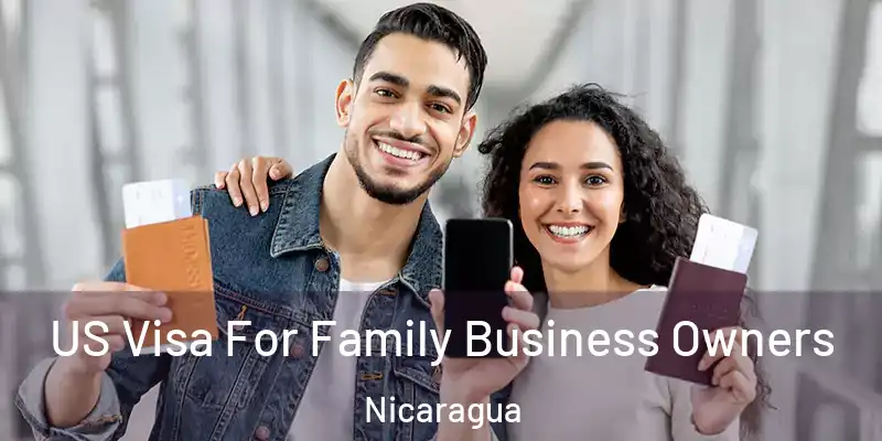 US Visa For Family Business Owners Nicaragua