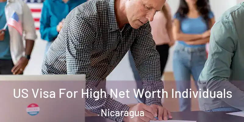 US Visa For High Net Worth Individuals Nicaragua