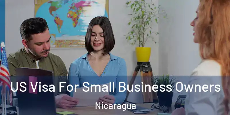 US Visa For Small Business Owners Nicaragua