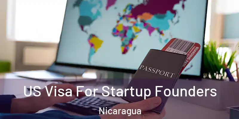 US Visa For Startup Founders Nicaragua