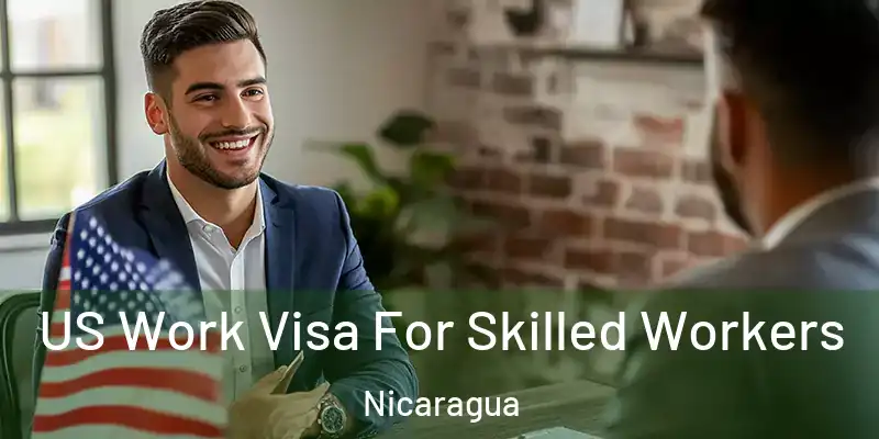  US Work Visa For Skilled Workers Nicaragua