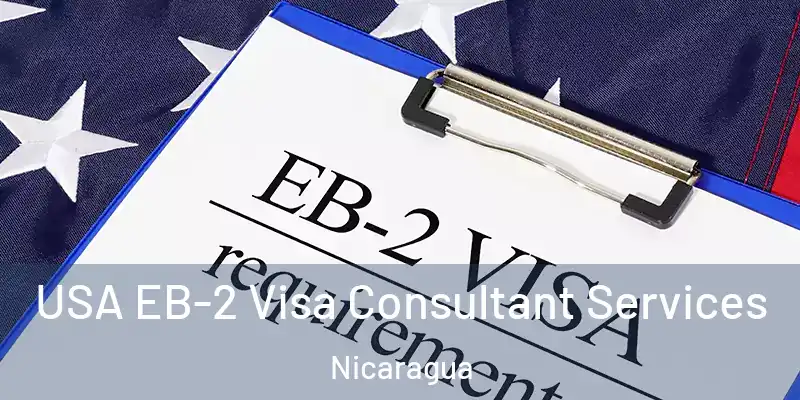 USA EB-2 Visa Consultant Services Nicaragua