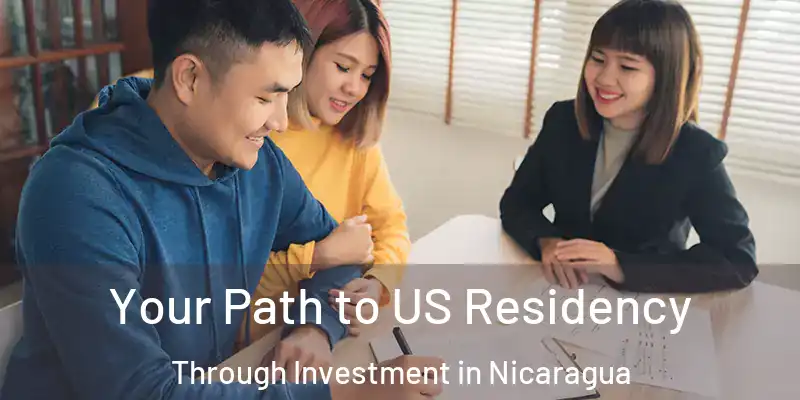 Your Path to US Residency Through Investment in Nicaragua